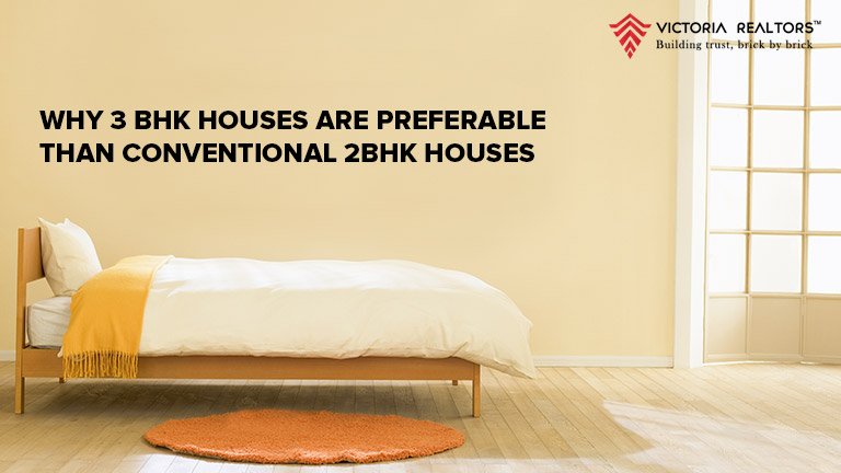 Why 3BHK Houses are Preferable Than Conventional 2BHK Houses