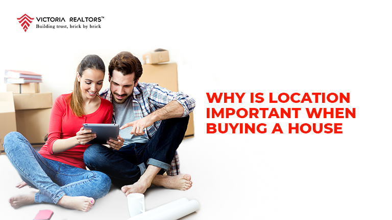 Why is Location important when Buying a House