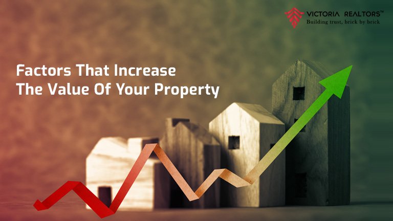 factors that increase the value of your property