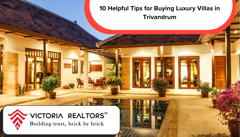 10 Helpful Tips for Buying Luxury Villas in Trivandrum