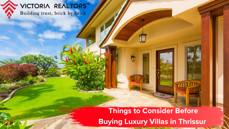 Things to Consider Before Buying Luxury Villas in Thrissur