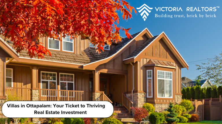 Villas in Ottapalam: Your Ticket to Thriving Real Estate Investment