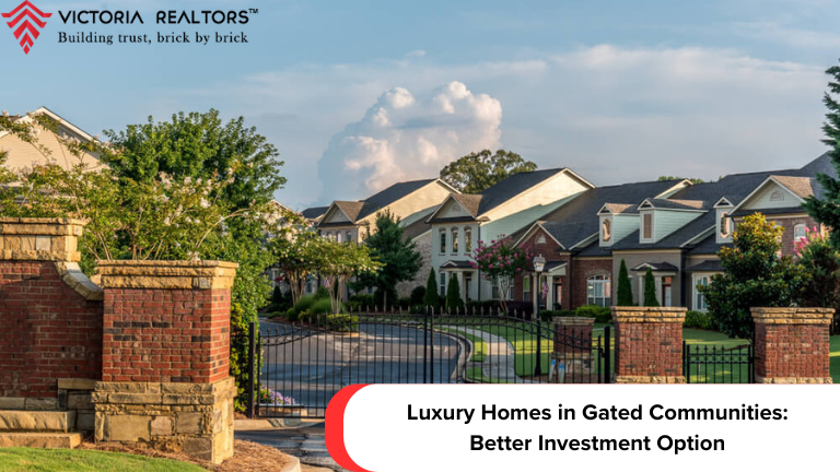 Luxury homes in gated communities: Better investment option